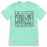 For The Love Of Junkin' T-Shirt