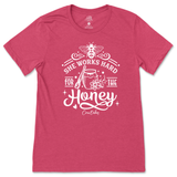 She Works Hard For The Honey T-Shirt