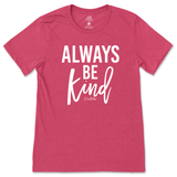 Always Be Kind T-Shirt