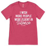 Fluent in Silence T-Shirt