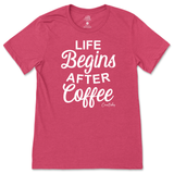 Life Begins After Coffee T-Shirt