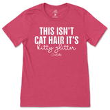 This Isn't Cat Hair, It's Kitty Glitter T-Shirt