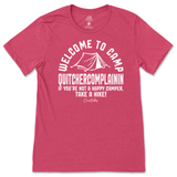 Welcome To Camp Quitchercomplainin T-Shirt