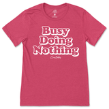 Busy Doing Nothing T-Shirt