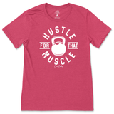 Hustle For That Muscle T-Shirt