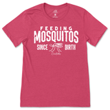 Feeding Mosquitos Since Birth T-Shirt