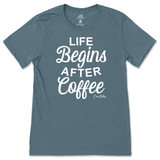 Life Begins After Coffee T-Shirt