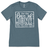 For The Love Of Junkin' T-Shirt