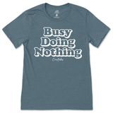 Busy Doing Nothing T-Shirt