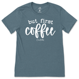 But First Coffee T-Shirt