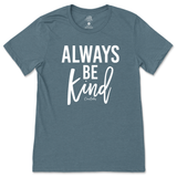 Always Be Kind T-Shirt