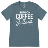 Run On Coffee And Sarcasm T-Shirt