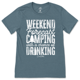 Weekend Forecast Camping with a Chance of Drinking T-Shirt