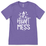 I'm a Haunt Mess Halloween T-Shirt