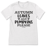 Autumn Leaves and Pumpkin Please Fall T-Shirt