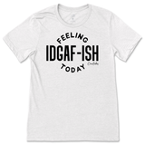 Feeling IDGAFish Today T-Shirt