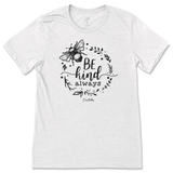 Be Kind Always T-Shirt