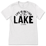 Life is Better at the Lake T-Shirt