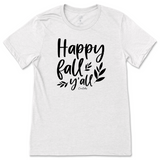 Happy Fall Y'all T-Shirt