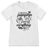 Autumn Means Pumpkin Spice and Everything Nice Fall T-Shirt