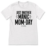 Just Another Manic Mom-Day T-Shirt