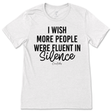 Fluent in Silence T-Shirt