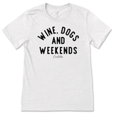 Wine, Dogs, and Weekends T-Shirt