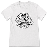 Local Chicken Egg Dealer T-Shirt