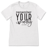 Remember Your Why T-Shirt