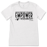 Empowered Women Empower Women T-Shirt