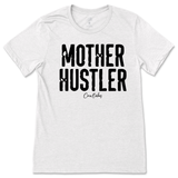 Mother Hustler T-Shirt