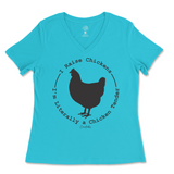 I Raise Chickens, I'm Literally A Chicken Tender Ladies V-Neck T-Shirt