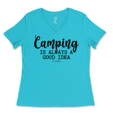 Camping is Always a Good Idea Ladies V-Neck T-Shirt