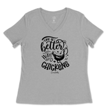 Life is Better with Chickens Ladies V-Neck T-Shirt