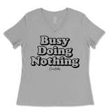 Busy Doing Nothing Ladies V-Neck T-Shirt