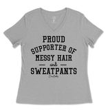 Proud Supporter of Messy Hair and Sweatpants Ladies V-Neck T-Shirt