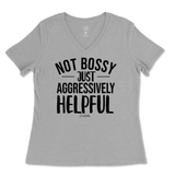 Not Bossy, Just Aggressively Helpful Ladies V-Neck T-Shirt