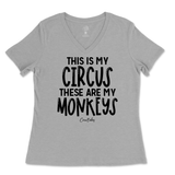 This Is My Circus, These Are My Monkeys Ladies V-Neck T-Shirt