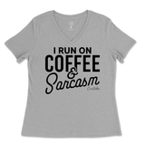 Run On Coffee And Sarcasm Ladies V-Neck T-Shirt