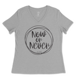 Now Or Never Ladies V-Neck T-Shirt