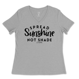 Spread Sunshine Not Shade Ladies V-Neck T-Shirt