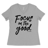 Focus On The Good Ladies V-Neck T-Shirt