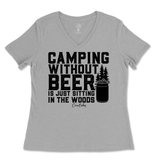 Camping Without Beer is Just Sitting in the Woods Ladies V-Neck T-Shirt