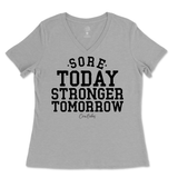 Sore Today Stronger Tomorrow Ladies V-Neck T-Shirt