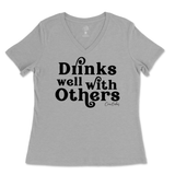 Drinks Well With Others Ladies V-Neck T-Shirt