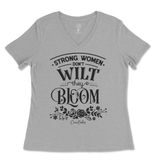 Strong Women Don't Wilt They Bloom Ladies V-Neck T-Shirt