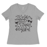 Weather Is Frightful, Wine is Delightful Ladies V-Neck T-Shirt