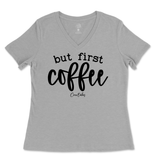 But First Coffee Ladies V-Neck T-Shirt