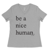 Be A Nice Human Ladies V-Neck T-Shirt