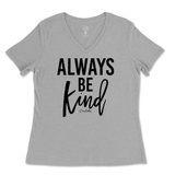 Always Be Kind Ladies V-Neck T-Shirt